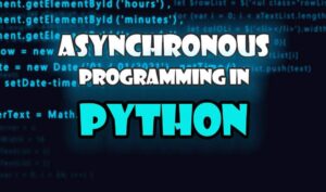 Asynchronous programming in python